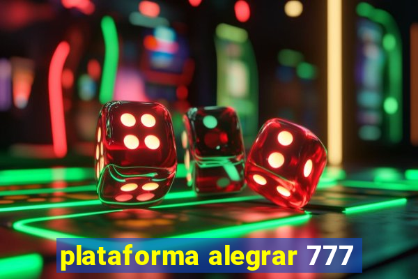 plataforma alegrar 777